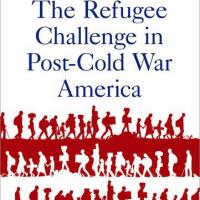 Cover of &#039;The Refugee Challenge in Post Cold War America&#039;