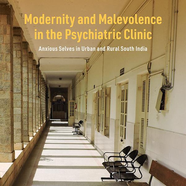 Book cover: Modernity and Malevolence in the Psychiatric Clinic