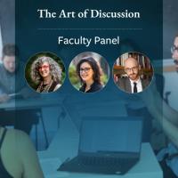 Photos of three panelists in circles superimposed over background of a classroom, with the words "The Art of Discussion Faculty Panel" on it