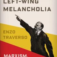  Book cover, &#039;Left-Wing Melancholia&#039; by Enzo Traverso
