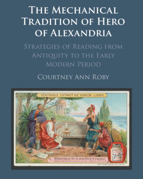 Book cover: The Mechanical Tradition of Hero of Alexandria