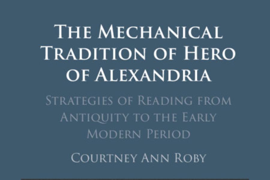 Book cover: The Mechanical Tradition of Hero of Alexandria