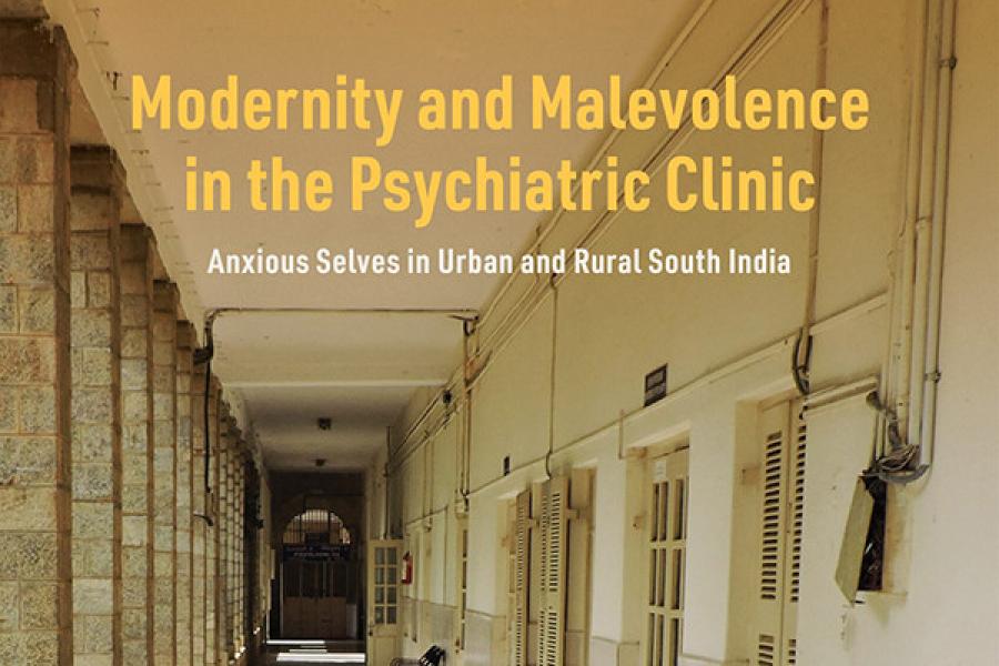 Book cover: Modernity and Malevolence in the Psychiatric Clinic